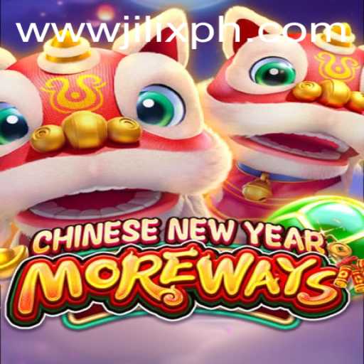 CHINESENEWYEARMOREWAYS: A Comprehensive Guide to the Thrilling Game Experience